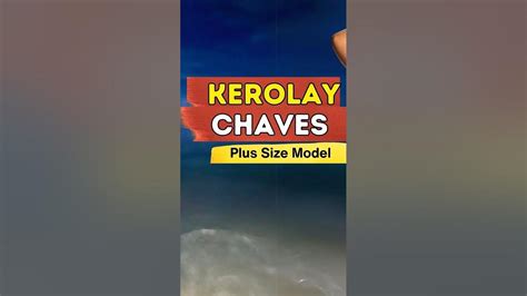 Kerolay Chaves Biography Brazilian Plus Size Model Bold.